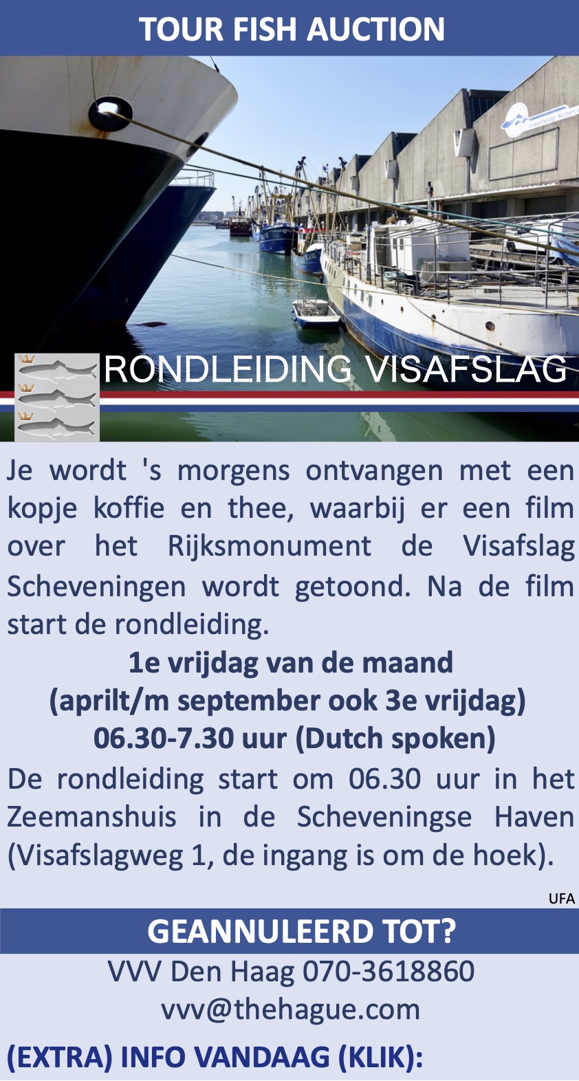 De sfeer van het Scheveningse vissersleven van dichtbij meemaken? Doe dan een rondleiding over de visafslag! Elke eerste vrijdagochtend van de maand kun je onder leiding van een gids een kijkje nemen achter de schermen van de dynamische Scheveningse visafslag waar hardwerkende vissers hun vangsten veilen. Speciaal voor vroege vogels die iets bijzonders willen meemaken! 